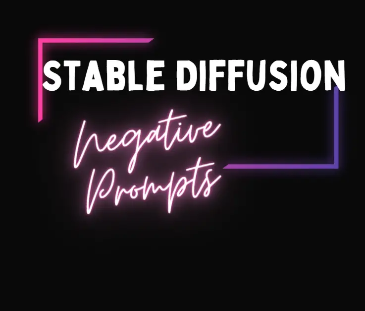 Good Stable Diffusion Negative Prompts